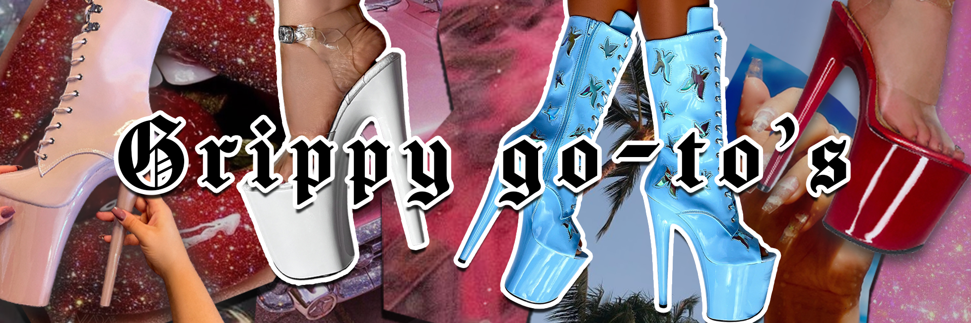 GRIPPY GO-TOS